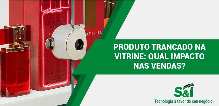 Produto Trancado Na Vitrine: Qual Impacto Nas Vendas