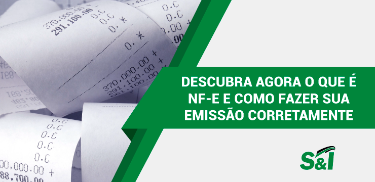 Descubra Agora O Que é NF-e E Como Fazer Sua Emissão Corretamente