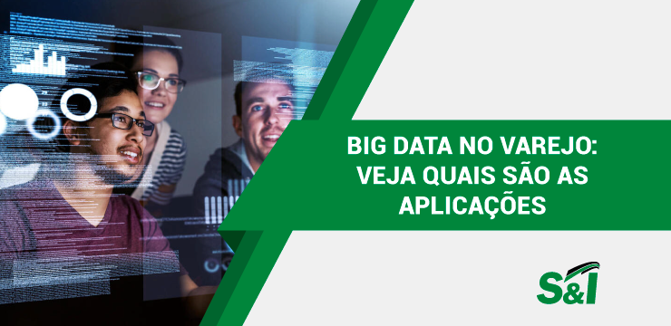 Big Data No Varejo: Veja Quais São As Aplicações