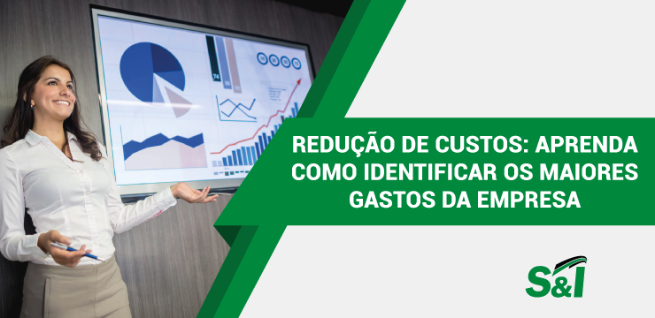 Redução De Custos: Aprenda Como Identificar Os Maiores Gastos Da Empresa