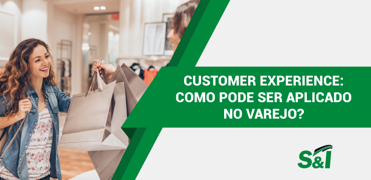 Customer Experience: Como Pode Ser Aplicado No Varejo?