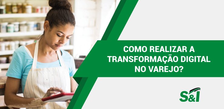 Como Realizar A Transformação Digital No Varejo?