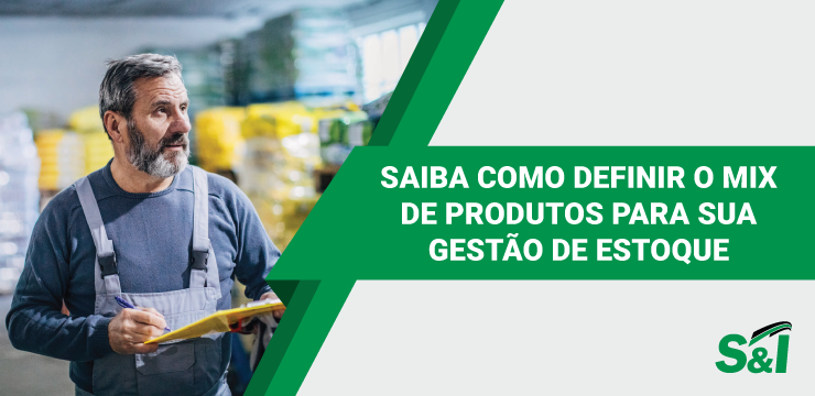 Saiba Como Definir O Mix De Produtos Para Sua Gestão De Estoque