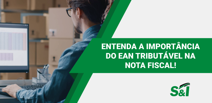 Entenda A Importância Do EAN Tributável Na Nota Fiscal!