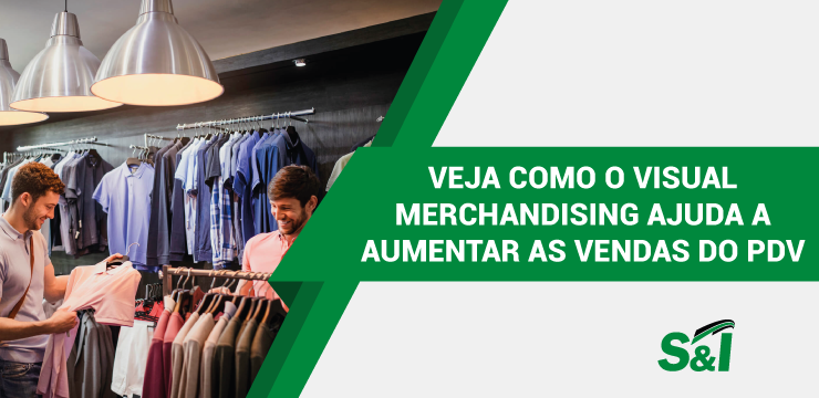 Veja Como O Visual Merchandising Ajuda A Aumentar As Vendas Do PDV