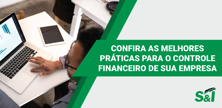 Confira As Melhores Práticas Para O Controle Financeiro De Sua Empresa