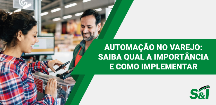 Automação No Varejo: Saiba Qual A Importância E Como Implementar