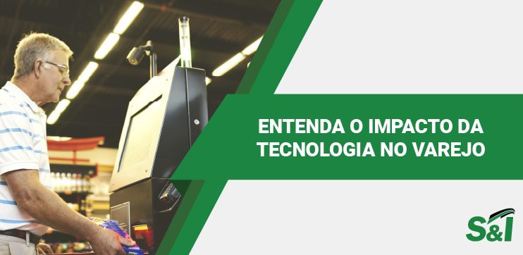 Entenda O Impacto Da Tecnologia No Varejo